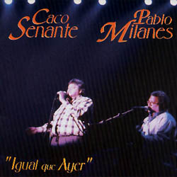 Igual que ayer (Pablo Milanés - Caco Senante) [1994]