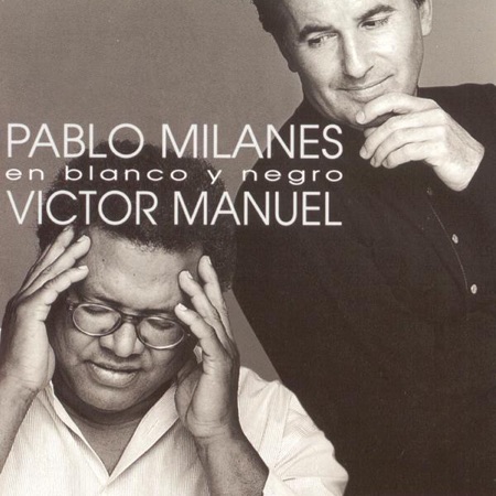 En blanco y negro (Pablo Milanés - Víctor Manuel) [1995]