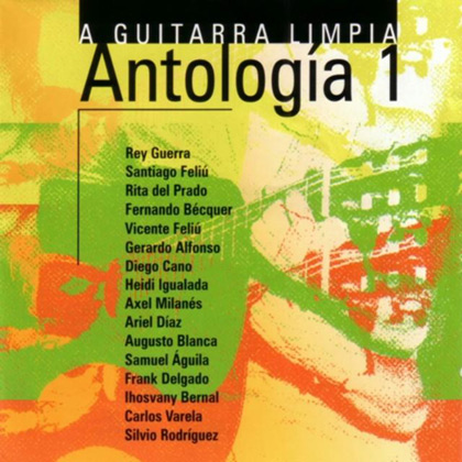 A guitarra limpia. Antología 1 (Obra colectiva) [2002]