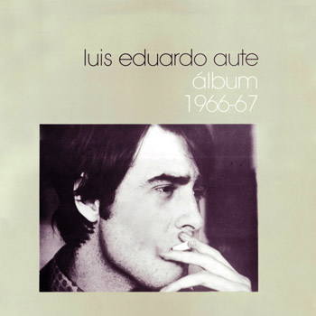 Álbum 1966-67 (Luis Eduardo Aute) [1972]