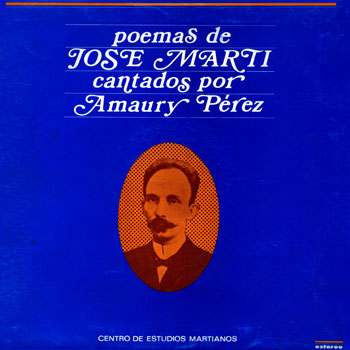 Poemas de José Martí cantados por Amaury Pérez (Amaury Pérez) [1978]