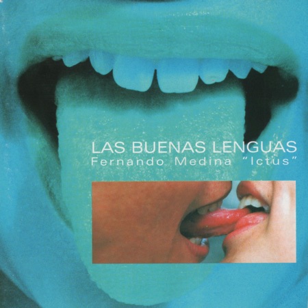 Las buenas lenguas (Fernando Medina "Ictus") [2002]