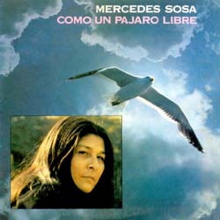 Como un pájaro libre (Mercedes Sosa) [1983]