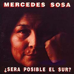 ¿Será posible el sur? (Mercedes Sosa) [1984]