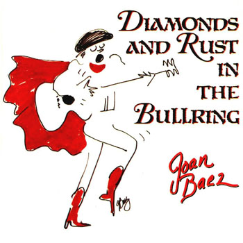 Diamonds & rust in the bullring (Joan Baez) [1989]