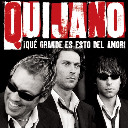 Qué grande es esto del amor (Café Quijano) [2003]