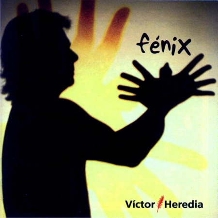 Fénix (Víctor Heredia) [2003]