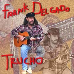 Trucho (Frank Delgado) [1998]