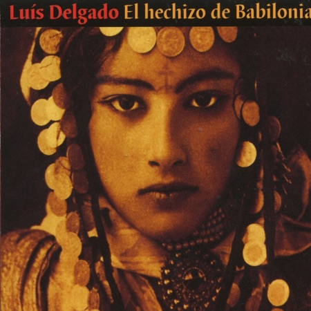 El hechizo de Babilonia (Luis Delgado) [2001]