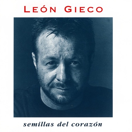 Semillas del corazón (León Gieco) [1989]