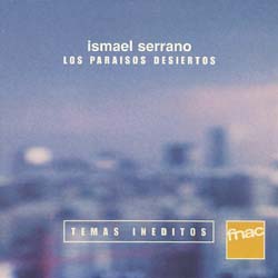 Los paraísos desiertos - Temas Inéditos (Ismael Serrano) [2000]