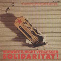 Vorwärts, nicht vergessen solidarität! (Obra colectiva) [1985]