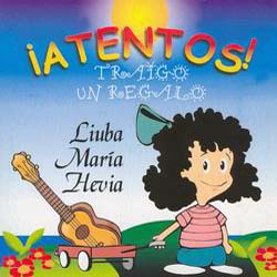 ¡Atentos! Traigo un regalo (Liuba María Hevia) [2005]