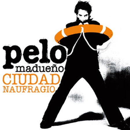 Ciudad naufragio (Pelo Madueño) [2004]