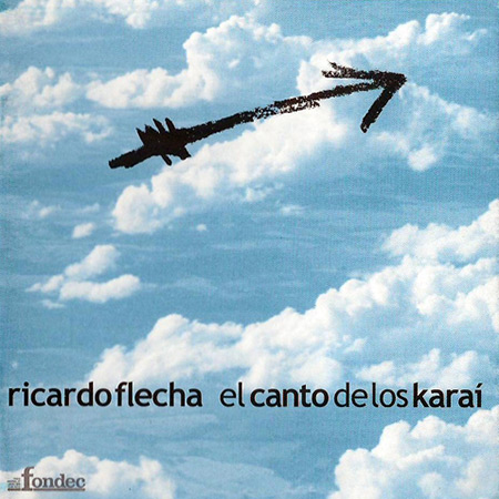 El canto de los Karaí (Ricardo Flecha) [2005]