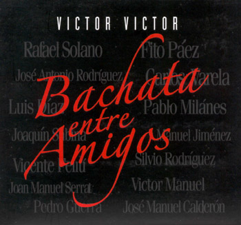 Bachata entre amigos (Víctor Víctor) [2006]