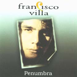 Penumbra (Francisco Villa) [1997]