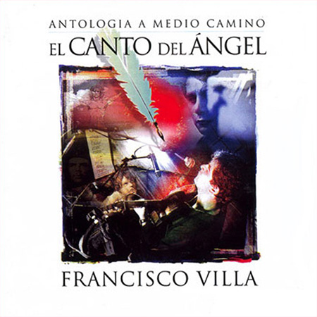 El canto del ángel (Francisco Villa) [2004]