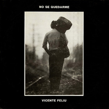 No sé quedarme (Vicente Feliú) [1985]