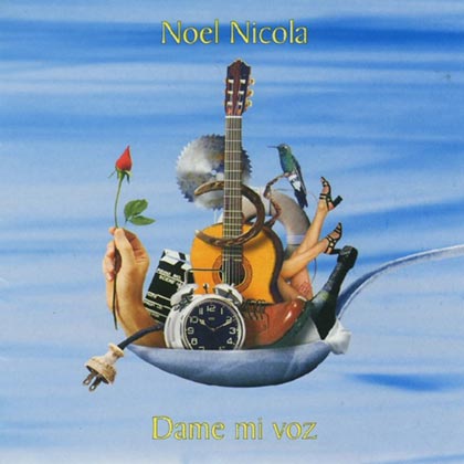 Dame mi voz (Noel Nicola) [2000]