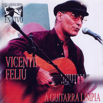 A guitarra limpia (Vicente Feliú) [1999]