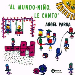 Al mundo-niño, le canto (Ángel Parra) [1968]