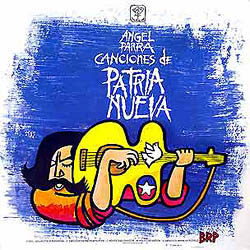 Canciones de patria nueva/Corazón de bandido (Ángel Parra) [1971]