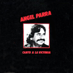 Canto a la victoria (Ángel Parra) [1987]