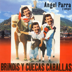 Brindis y cuecas caballas (Ángel Parra) [2000]
