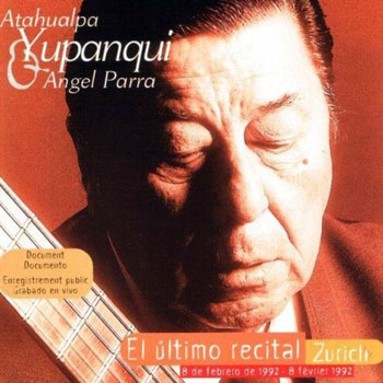 El último recital (Ángel Parra + Atahualpa Yupanqui) [1999]