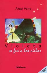 Violeta se fue a los cielos (Ángel Parra) [2006]