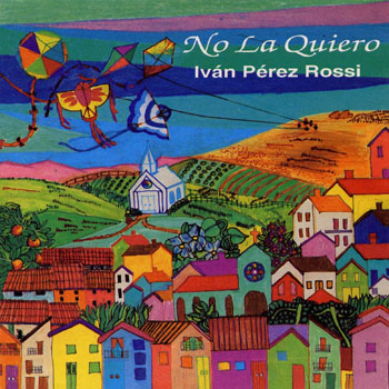 No la quiero (Iván Pérez Rossi) [1992]