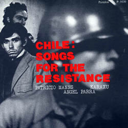 Chile: Songs for the resistance (Patricio Manns - Karaxú - Ángel Parra) [1975]