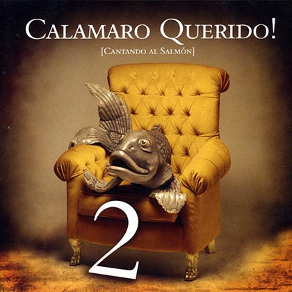 Calamaro querido! [Cantando al salmón] 2 (Obra colectiva) [2006]