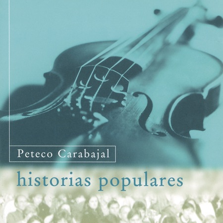 Historias populares (Peteco Carabajal) [1996]