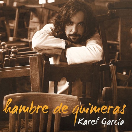 Hambre de quimeras (Karel García) [2007]