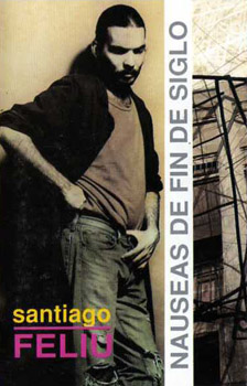 Náuseas de fin de siglo (en estudio) (Santiago Feliú) [1991]