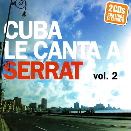 Cuba le canta a Serrat vol. 2 (Obra colectiva) [2007]