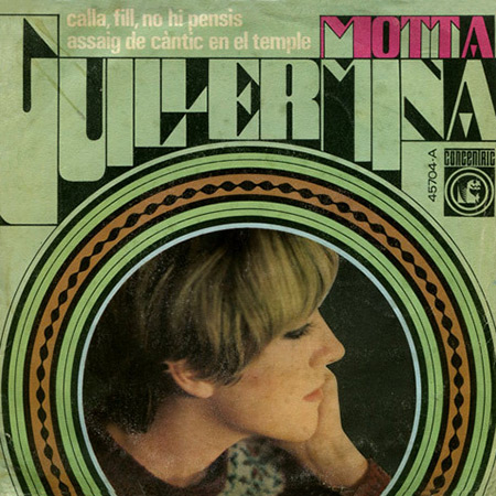 Calla fill, no hi pensis (Guillermina Motta) [1968]