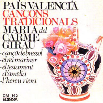 País Valencià. Cançons tradicionals (Maria del Carme Girau) [1966]