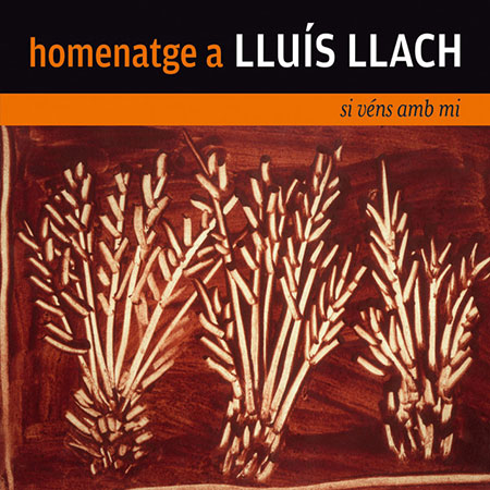 Si véns amb mi. Homenatge a Lluís Llach (Obra col·lectiva) [2007]