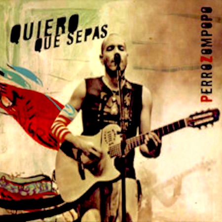 Quiero que sepas (PerroZompopo) [2007]