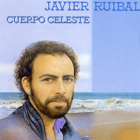 Cuerpo celeste (Javier Ruibal) [1986]