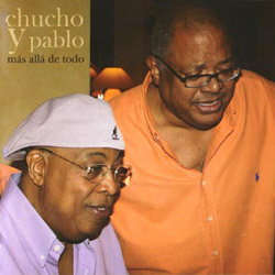 Más allá de todo (Chucho Valdés & Pablo Milanés) [2008]