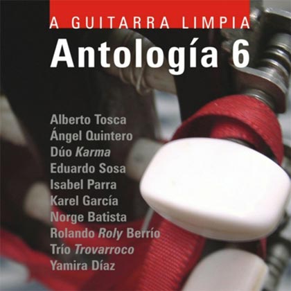 A guitarra limpia. Antología 6 (Obra colectiva) [2007]