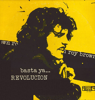 Basta ya... Revolución (Roy Brown) [1971]