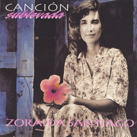 Canción sublevada (Zoraida Santiago) [1994]