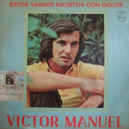 Estos versos escritos con dolor (Víctor Manuel) [1973]