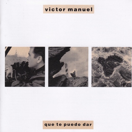 Qué te puedo dar (Víctor Manuel) [1988]