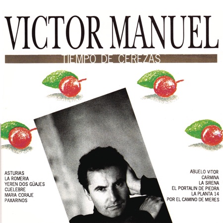 Tiempo de cerezas (Víctor Manuel) [1989]